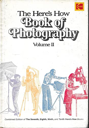 Stock image for Here's How Book of Photography, Volume 2 for sale by Kingship Books