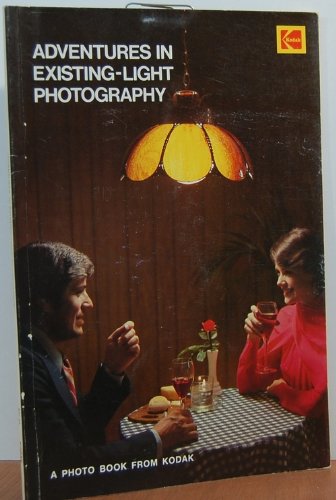 Imagen de archivo de Adventures in existing-light photography: A photo book from Kodak (Kodak publication ; no. AC-44) a la venta por Wonder Book