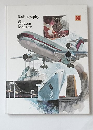 Imagen de archivo de Radiography in Modern Industry a la venta por Front Cover Books