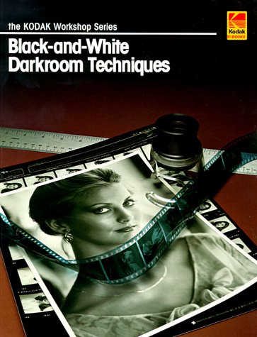 Stock image for Black-and-White Darkroom Techniques for sale by Better World Books
