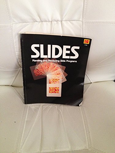Stock image for Slides: Planning and Producing Slide Programs (Kodak publication) for sale by Basement Seller 101
