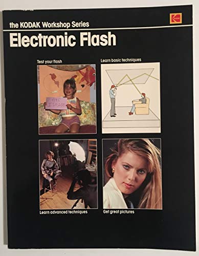 9780879853723: Electronic Flash (Kodak Workshop Series)