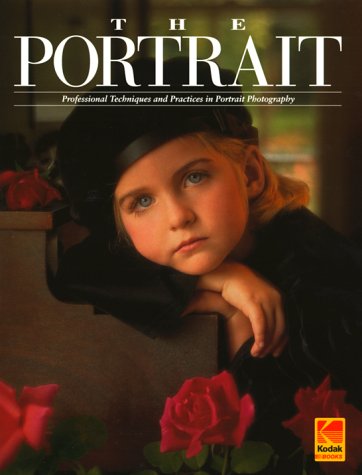 Stock image for The Portrait: Professional Techniques and Practices in Portrait Photography for sale by Your Online Bookstore