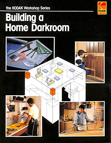 Imagen de archivo de Building a Home Darkroom (The Kodak Workshop Series) a la venta por HPB Inc.
