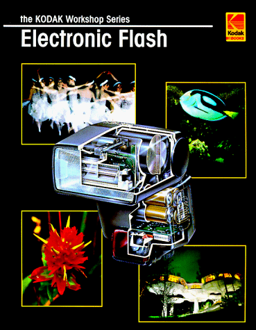 Imagen de archivo de Electronic Flash (Kodak Workshop Series) a la venta por Wonder Book