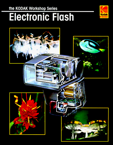 Stock image for Electronic Flash (Kodak Workshop Series) for sale by Wonder Book