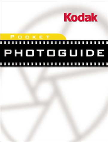 KODAK Pocket Photoguide, 4th Edition (9780879858070) by KODAK