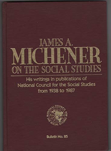 Imagen de archivo de James A. Michener on the Social Studies a la venta por Better World Books