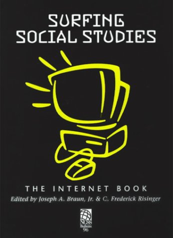 Beispielbild fr Surfing Social Studies : The Internet Book (Bulletin (National Council for the Social Studies), No 96) zum Verkauf von Better World Books