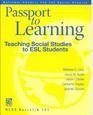 Stock image for Passport to Learning: Teaching Social Studies to ESL Students for sale by ThriftBooks-Dallas