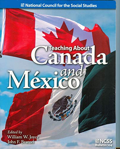 Imagen de archivo de Teaching About Canada and Mexico (National Council for the Social Studies) a la venta por SecondSale