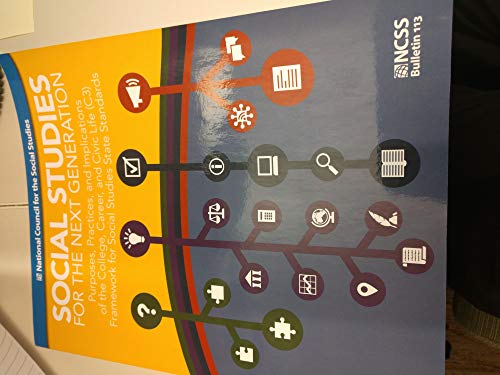 Imagen de archivo de Social Studies for the Next Generation: The C3 Framework for Social Studies a la venta por Seattle Goodwill