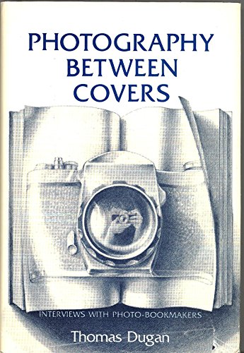 Beispielbild fr Photography between covers: Interviews with photo-bookmakers zum Verkauf von Book Trader Cafe, LLC