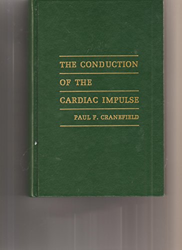 Beispielbild fr The Conduction of the Cardiac Impulse: The Slow Response and Cardiac Arrythmias zum Verkauf von HPB-Red