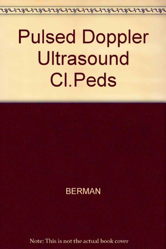 Stock image for Pulsed Doppler Ultrasound in Clinical Pediatrics for sale by dsmbooks