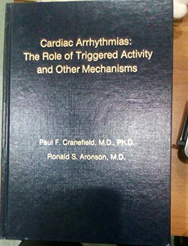 Stock image for Cardiac Arrhythmias: The Role of Triggered Activity and Other Mechanisms for sale by Discover Books