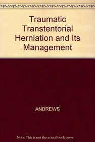 Beispielbild fr Traumatic Transtentorial Herniation and Its Management zum Verkauf von Wonder Book