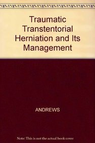 Stock image for Traumatic Transtentorial Herniation and its Management for sale by Dan Pope Books