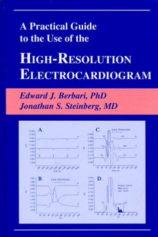 9780879934453: A Practical Guide to the Use of the High-Resolution Electrocardiogram