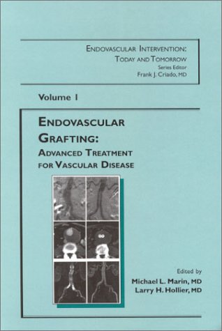 Stock image for Endovascular Grafting: Advanced Treatment for Vascular Disease (Endovascular Intervention) for sale by JR Books