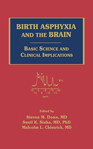 Stock image for Birth Asphyxia and the Brain: Basic Science and Clinical Implications for sale by PlumCircle