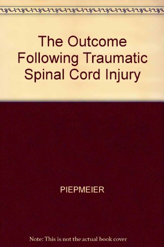 9780879935108: The Outcome Following Traumatic Spinal Cord Injury