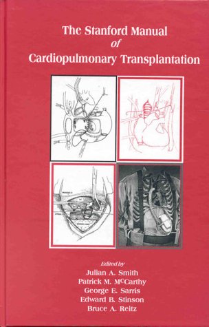 Beispielbild fr The Stanford Manual of Cardiopulmonary Transplantation zum Verkauf von Valley Books
