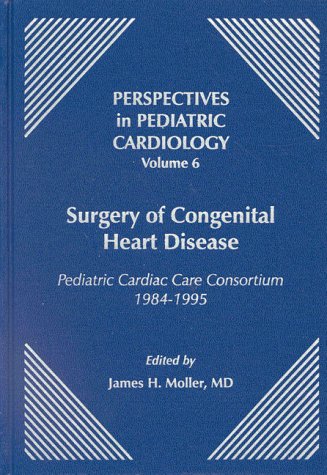 Beispielbild fr Surgery of Congenital Heart Disease: Pediatric Cardiac Care Consortium, 1984-95 (Perspectives in Paediatric Cardiology S.) zum Verkauf von M & M Books