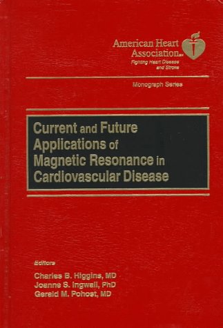 Imagen de archivo de Current and Future Applications of Magnetic Resonance in Cardiovascular Disease. a la venta por Grendel Books, ABAA/ILAB
