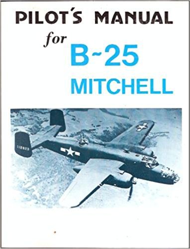 Stock image for Pilot's Handbook of Flight Operating Instructions for Model B-25C and B-25d Airplanes Powered With 2 Model R-2600-13 Engines (Tech No 01-60Gb-1) for sale by Transition Living