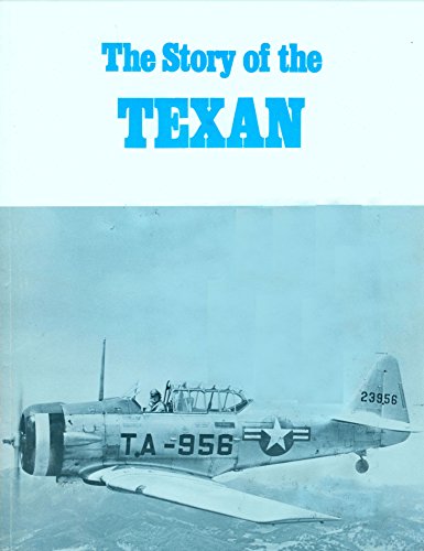 Stock image for The Story of the Texan (American Flight Manuals) for sale by GF Books, Inc.