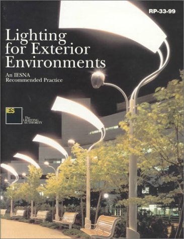 Lighting for Exterior Environments: An Iesna Recommended Practice