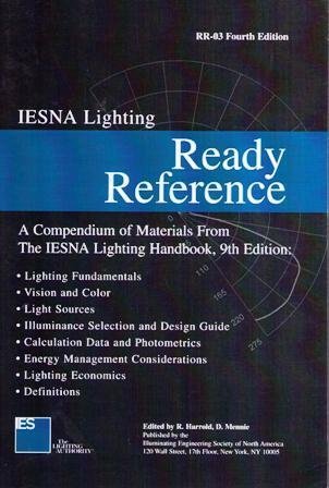 Stock image for Iesna Lighting Ready Reference: A Compendium of Materials from the Iesna Lighting Handbook, 9th Edition: Lighting Fundamentals for sale by ThriftBooks-Atlanta