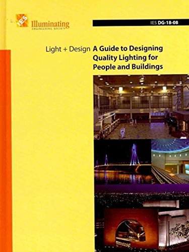 Stock image for Light + Design: A Guide to Designing Quality Lighting for People and Buildings for sale by Jenson Books Inc