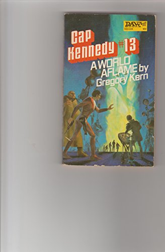 Stock image for A World Aflame (Cap Kennedy #13) for sale by HPB-Diamond