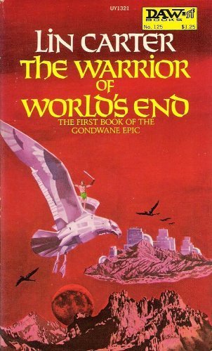 Imagen de archivo de The Warrior of World's End (Gondwane Epic, Bk. 1) a la venta por Your Online Bookstore