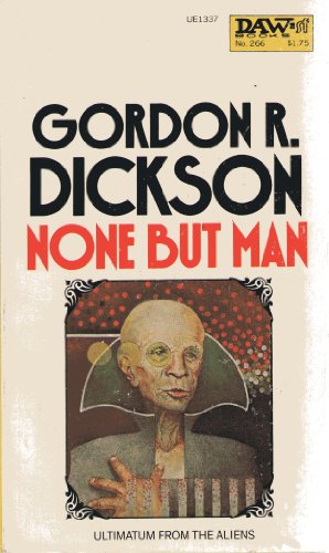 None But Man (9780879973377) by Dickson, Gordon R.