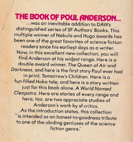 Stock image for The Book of Poul Anderson : Tomorrow's Children; The Queen of Air and Darkness; Her Strong Enchantments Failing; Epilogue; The Longest Voyage; Challenge and Response; Journey's End; A Woman Named Cleopatra; The Sheriff of Canyon Gulch (DAW Books #UW1176) for sale by Second Chance Books & Comics
