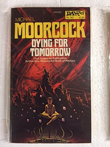 Dying for Tomorrow (9780879973667) by Moorcock, Michael