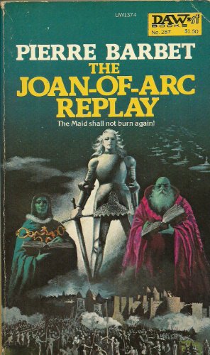 Beispielbild fr The Joan of Arc Replay (Daw UW1374) zum Verkauf von Celt Books
