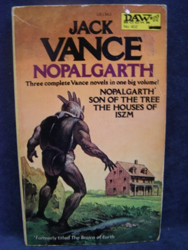 Beispielbild fr Nopalgarth (Nopalgarth, Son of the Tree, The Houses of Iszm) zum Verkauf von Books From California