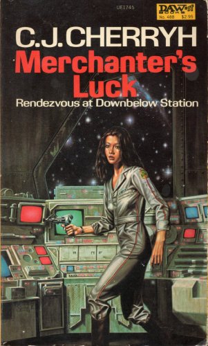 Stock image for Merchanter's Luck: Rendezvous at Downbelow Station (Alliance-Union : Company Wars, Book 2) (AUTOGRAPHED COPY)) for sale by Second Chance Books & Comics
