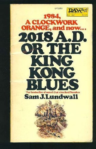 9780879979263: 2018 A. D. or the King Kong Blues