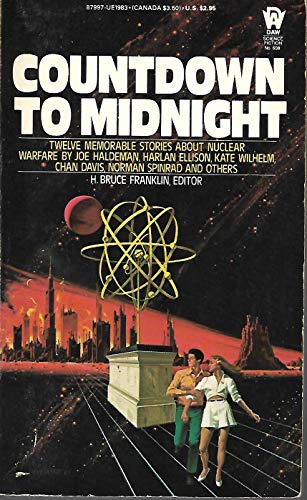 Stock image for Countdown to Midnight Twelve Stories about Nuclear Warfare: To Still the Drums, Thunder and Roses, That Only a Mother, Lot, I kill Myself, The Neutrino Bomb, Akua Nuten (The South Wind), I Have No Mouth and I Must Scream, Countdown, The Big Flash, Everything But Love, To Howard Hughes A Modest Proposal for sale by BookManBookWoman Books