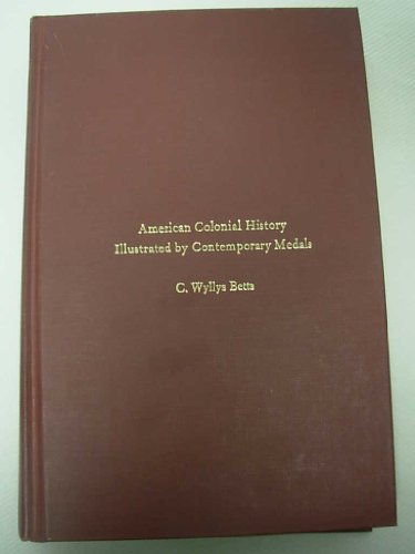 Stock image for American Colonial history illustrated by contemporay medals for sale by Hammer Mountain Book Halls, ABAA