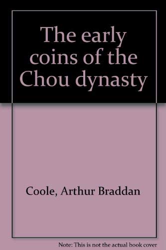 Imagen de archivo de The early coins of the Chou Dynasty a la venta por Hammer Mountain Book Halls, ABAA