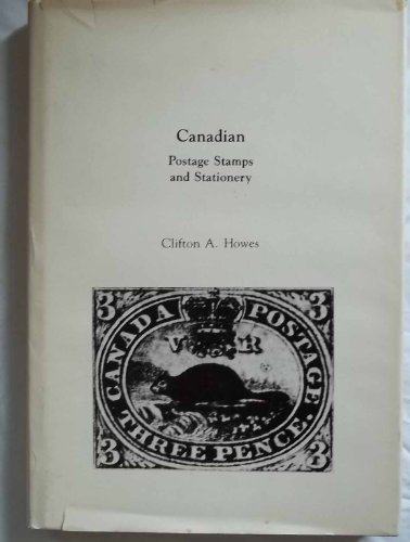 9780880000192: Canadian postage stamps and stationery [Hardcover] by Clifton Armstrong Howes