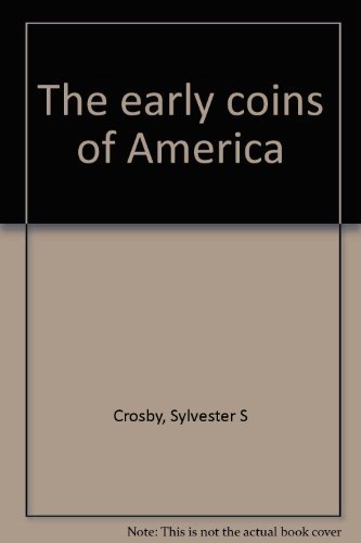 Stock image for The Early Coins of America for sale by Recycle Bookstore