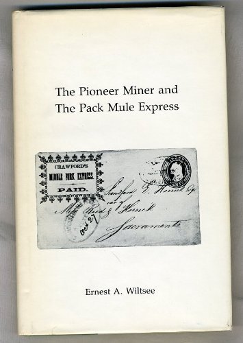 Imagen de archivo de The Pioneer Miner and the Pack Mule Express a la venta por WorldofBooks