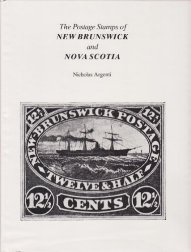 9780880000888: The Postage Stamps of New Brunswick Nova Scotia